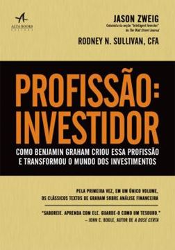 Imagem de PROFISSAO INVESTIDOR - COMO BENJAMIN GRAHAM CRIOU ESSA PROFISSAO E TRANSFORMOU O MUNDO DOS INVESTIMENTOS