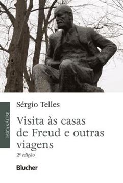 Imagem de VISITA AS CASAS DE FREUD E OUTRAS VIAGENS - 2ª ED