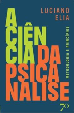 Imagem de A CIENCIA DA PSICANALISE - METODOLOGIA E PRINCIPIOS