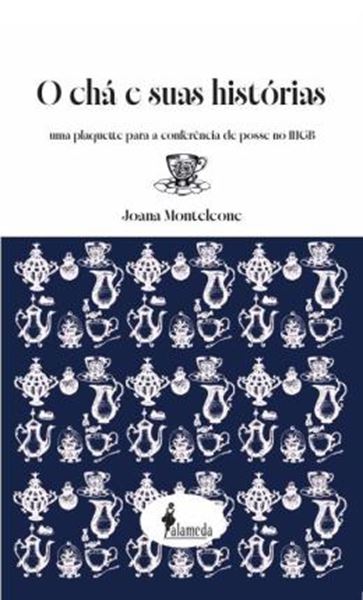 Picture of O CHA E SUAS HISTORIAS - UMA PLAQUETTE PARA A CONFERENCIA DE POSSE NO IHGB